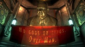 The bust of Andrew Ryan at the start of BioShock: "No gods or kings. Only Man."